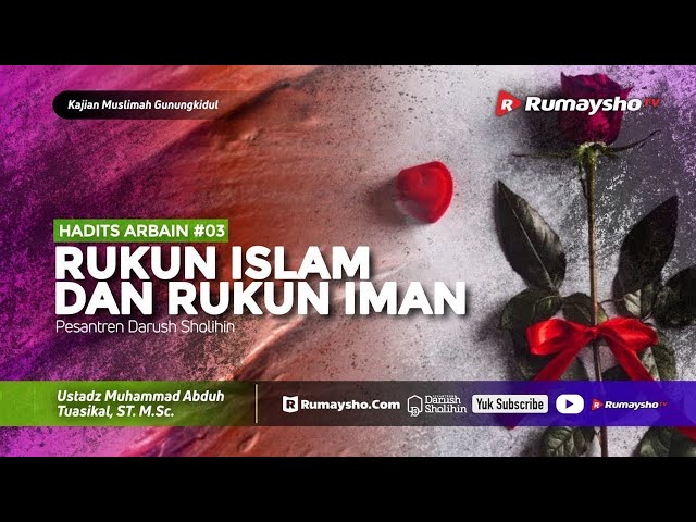 Kajian Muslimah Konsekuensi Rukun Islam Dan Rukun Iman Ustadz M